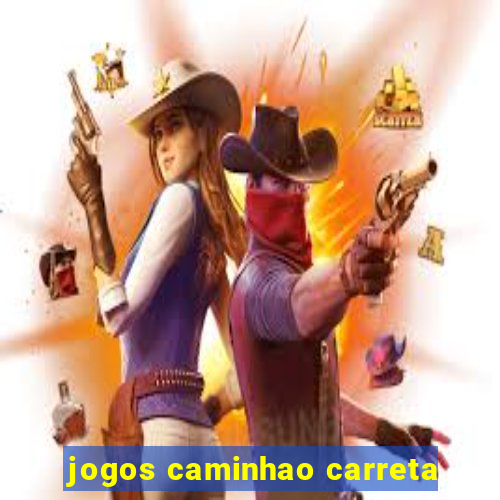 jogos caminhao carreta